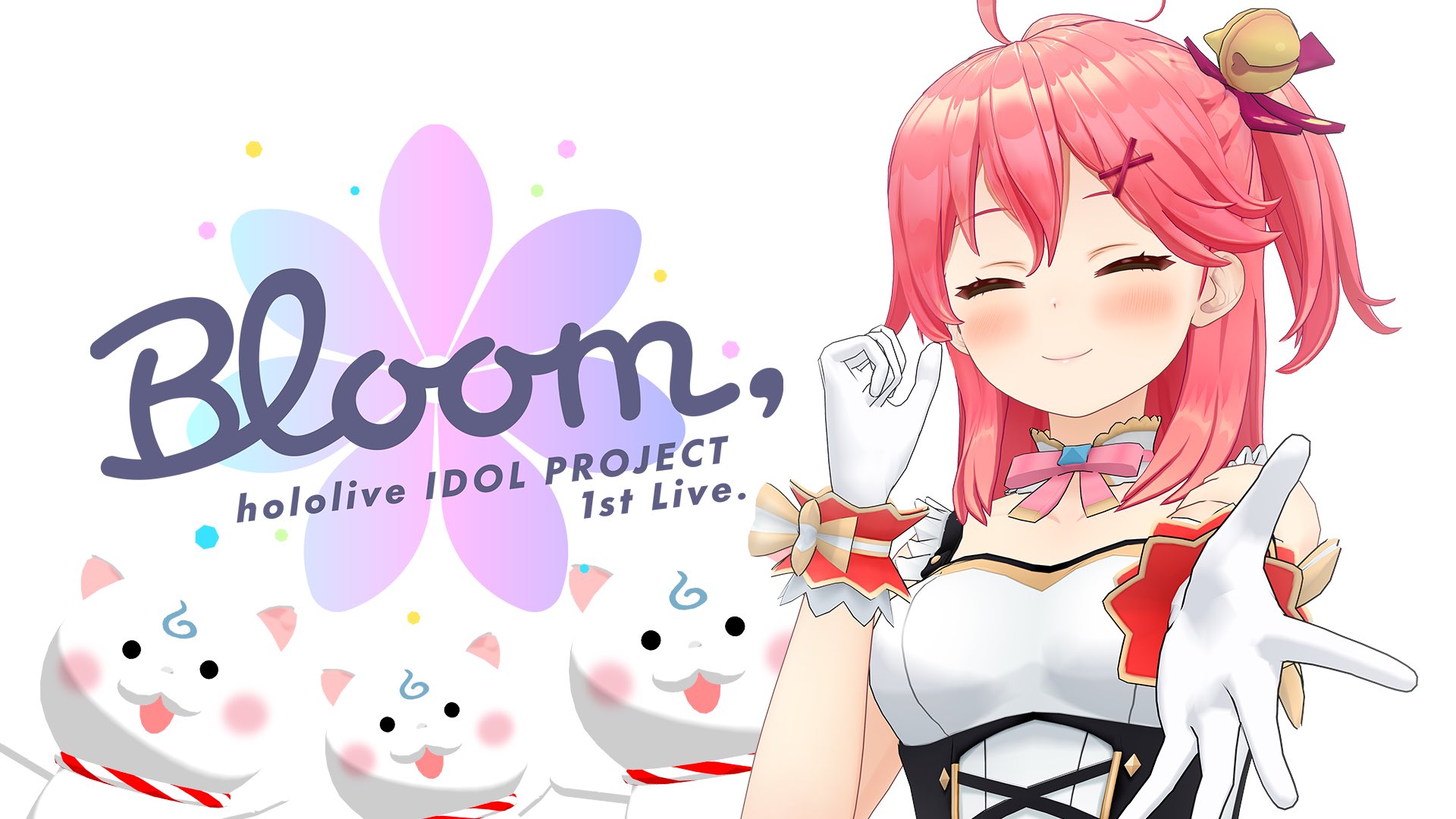 hololive IDOL PROJECT 1st Live. 『Bloom,』出演